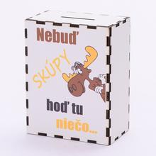 Pokladnička s nápisem Nebuď lakomý, hoď sem něco...